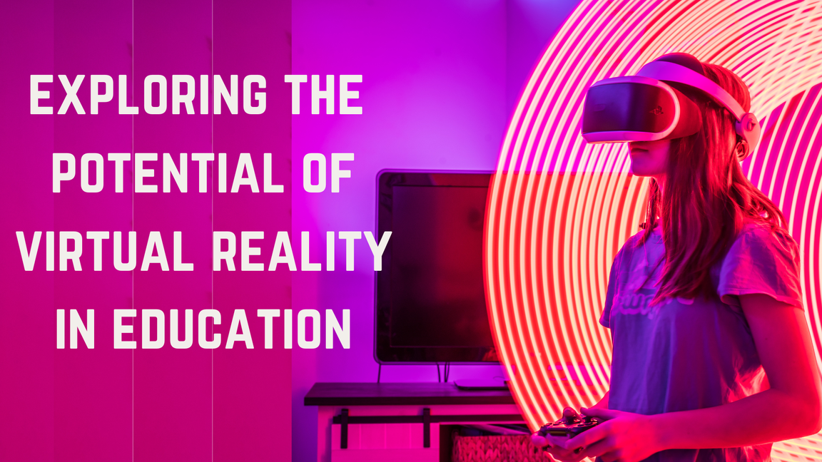 Exploring the Potential of Virtual Reality